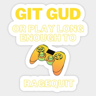 Git Gud Or RageQuit Game Controller Sticker